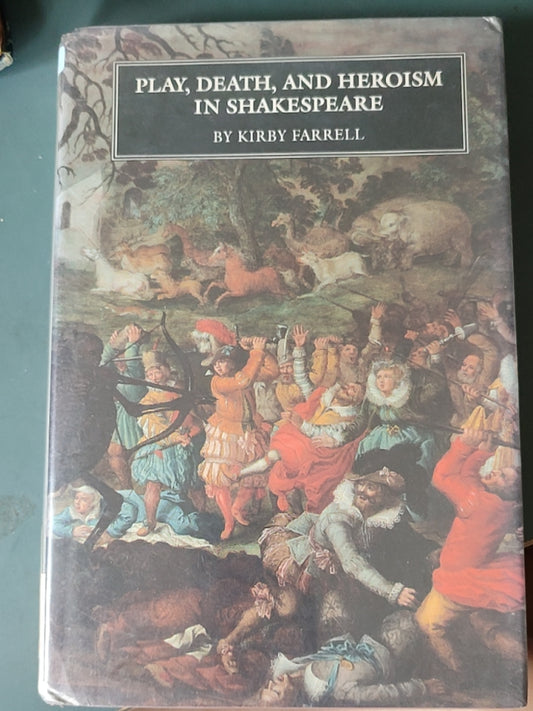 莎士比亚作品系列 - Play, Death, and Heroism in Shakespeare