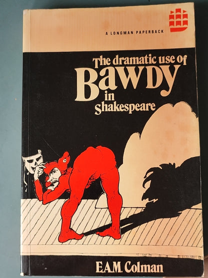 莎士比亚作品系列 - The Dramatic Use of Bawdy in Shakespeare